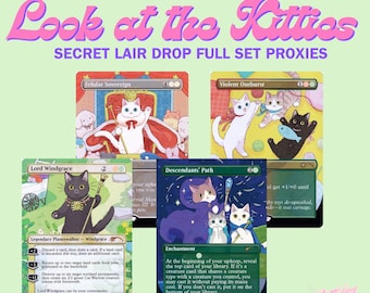 Look at the Kitties Secret Lair Magic the Gathering Full Set PROXIES