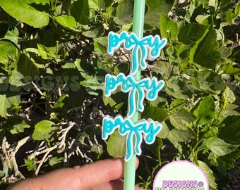 Pray - Straw Charm - Custom Straw Accessory - Drink Topper