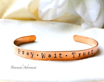 Pray Wait Trust, Hand Stamped Cuff Bracelet, Copper, Inspirational jewelry, Words of Encouragement, Spiritual jewelry, Religious jewelry