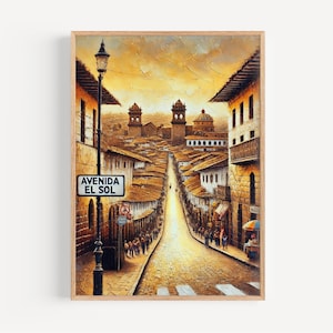 Cusco Wall Art Avenida El Sol Stampa Perù Decorazione Poster di viaggio Regalo di inaugurazione della casa Arte del Perù Stampa di viaggio