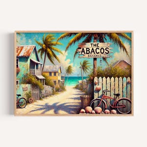 May include: A watercolour painting depicting a tropical beach scene. The artwork shows colourful houses, palm trees, and a sign reading "The Abacos Bahamas." A red bicycle leans against a white picket fence, with seashells on the ground.