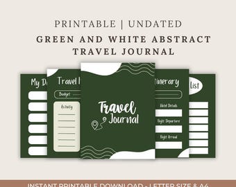 May include: Printable travel journal pages with green and white abstract designs. The pages include sections for My Diary, Travel Itinerary, Budget, Activity, Itinerary, and List.