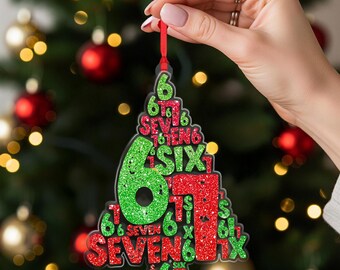 Funny Six Seven 6 7 Teen Slang Ornament, Six Seven Christmas Ornament, 67 Trending Christmas Decoration, Funny Teenager Ornament Gift