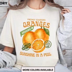 Fresh Squeezed Oranges Shirt Fruit Graphic Tee Comfort Colors Vintage Citrus TShirt Farm Fresh Aesthetic Retro Citrus Fruit Tee Orange Shirt