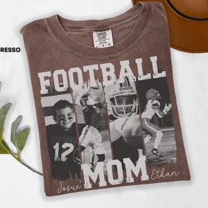 May include: Espresso-colored t-shirt with a distressed graphic. The design features the word "FOOTBALL" above a collage of football player images. Below the images, the text reads "MOM" and a name. The shirt is a Comfort Colors brand.