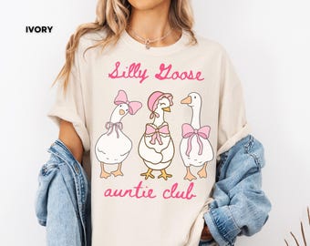 Silly Goose Auntie Club Shirt, Funny Aunt Gift T-Shirt, Comfort Colors® Auntie Goose Tee, Cute Goose Shirt for Aunt, Goose Lovers Sweatshirt