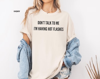 Camiseta "No me hables, tengo sofocos", divertida sobre la menopausia, humor sobre la menopausia para mujer, mediana edad