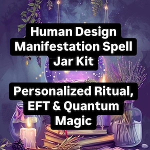 Peut inclure: Une image violette et blanche avec le texte "Human Design Manifestation Spell Jar Kit" et "Personalized Ritual, EFT & Quantum Magic". L'image présente un bocal en verre, des bougies, des livres et des cartes de tarot.