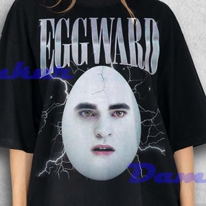 Edward Cullen Meme, Eggward Funny Shirt, Gift Shirts, Gag Gifts, Meme Shirts, Parody Gifts, Edward Cullen Funny, Sarcastic Tee, Funny Egg