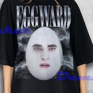 Edward Cullen Meme, Eggward Funny Shirt, Gift Shirts, Gag Gifts, Meme Shirts, Parody Gifts, Edward Cullen Funny, Sarcastic Tee, Funny Egg