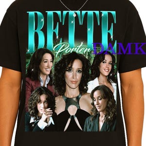 Bette Porter Shirt, Bette Porter Homage Fan Tshirt, Bette Porter Vintage Tees, Bette Porter Retro Sweatshirt, Bette Porter Merch Hoodie