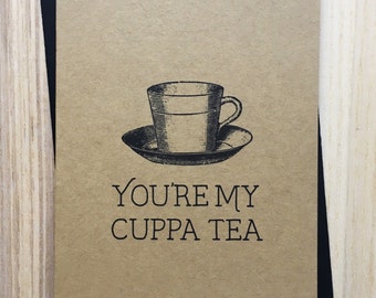 You're My Cup of Tea Card, Food Pun Card, My Cuppa Tea, British Humor, Love Card, I Like You Card, Friendship Card, Valentine's Day Card