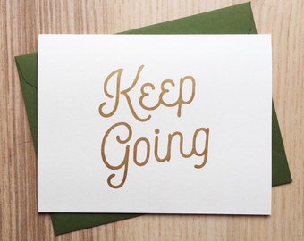 Keep Going Card, Words of Encouragement Card, Self Care, Motivational Card, Inspirational Card, Sympathy Card, Be Brave, Be Strong