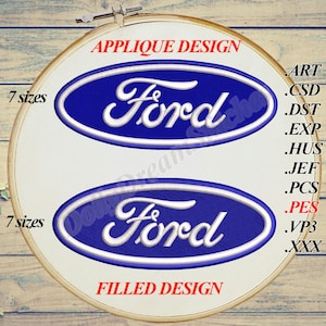 May include: A wooden embroidery hoop containing two embroidered Ford logo designs on white fabric. The top design is an applique, and the bottom is a filled design. Text includes APPLIQUE DESIGN, FILLED DESIGN, 7 sizes, and file formats ART, CSD, DST, EXP, HUS, JEF, PCS, PES, VP3, and XXX.