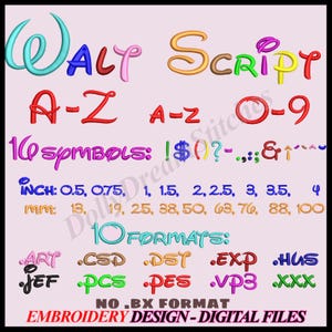 May include: A colorful image showing a Walt Script font embroidery design. The image includes the alphabet, numbers, and symbols. The design is available in 10 formats, including ART, CSD, DST, EXP, HUS, JEF, PCS, PES, VP3, and XXX. The image also includes size options in inches and millimeters.