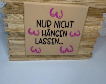 Don't let it get you down - fun decorative stands or as motivation