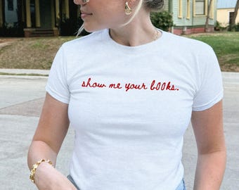 Show me your b00ks y2k Baby Tee, Y2K Aesthetic, Booktok Gifts for Friend, Smut Tshirt, Hot Girls Read Tee, Vintage Book Tee, Funny Bookish