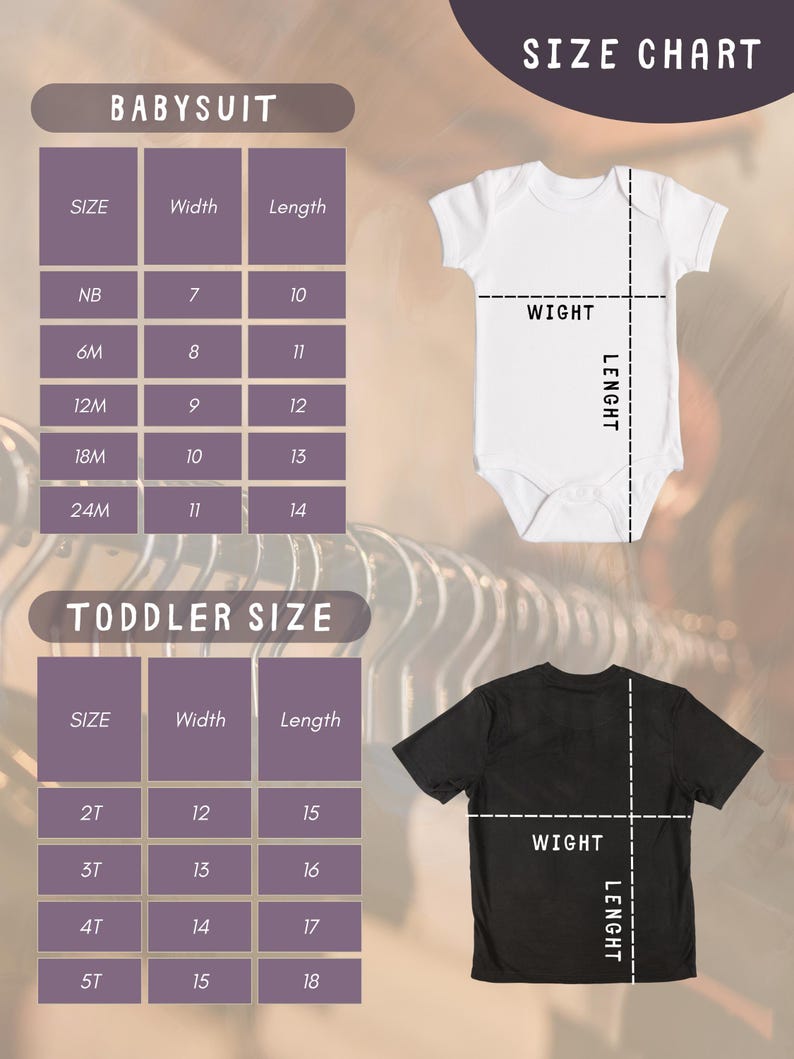 May include: A size chart for baby and toddler clothing. The chart includes measurements for bodysuits and t-shirts. The baby sizes range from newborn to 24 months, and the toddler sizes range from 2T to 5T. The chart shows width and length in inches.