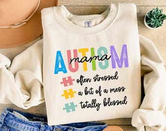 Autism Mama Sweatshirt, Gift For Autism Mom, Autism Hoodie, Autism Mother Shirt, Autism Awareness Shirt, Autism Acceptance, Gift for Her