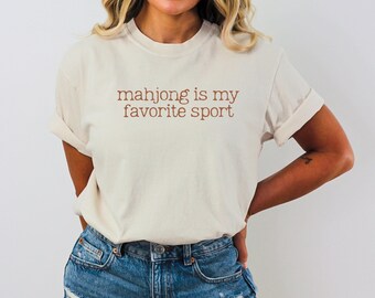 Comfort Colors® Mahjong Is My Favorite Sport Shirt, Mahjong Lover Shirt  Mahjong Shirt, Mahjong Gifts, Mahjong Player Tee, Funny Mahjong Tee