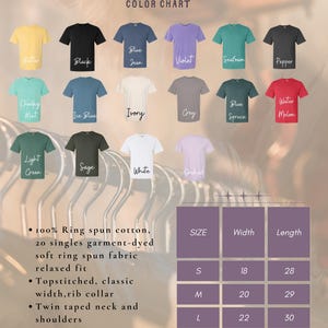 May include: A color chart for unisex t-shirts in a variety of colors, including butter, black, blue jean, violet, seafoam, pepper, chalky mint, ice blue, ivory, grey, blue spruce, water melon, light green, sage, white, and orchid. The chart also includes a size chart with width and length measurements in inches.