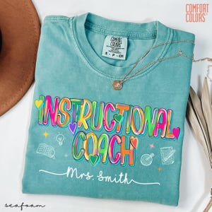 Comfort Colors® Custom Instructional Coach Shirt, Gift For Instructional Coach Tee, Instructional Assistant, Educational Coach Coaching Gift
