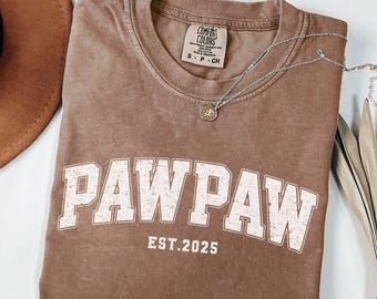 Comfort Colors® Pawpaw EST Shirt, Pawpaw Shirt, Fathers Day Shirt, Custom Pawpaw Shirt , Pawpaw Gift, Fathers Day Gift, Dad Birthday Gift