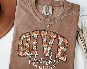 Comfort Colors® Fall Christian Shirt, Give thanks to the Lord Bible Verse Shirt, Religious gift for Friend, Cute Christian Fall Shirt, Bible