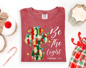 Comfort Colors® Be The Light Shirt, Christian Shirt, Bible Verse Shirt, Religious Tee, Christian Gift, Motivational Shirt, Faith Based Shirt
