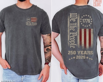Comfort Colors® Retro 250th America Anniversary Shirt, US 250 Years Shirt, We The People Shirt, Vintage Independence Day Tee, Patriotic Tee