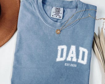 Comfort Colors® Custom Dad Shirt, Cute Fathers Day Gift, Christmas Gift For Dad, New Dad Shirt, Custom Dad Est Shirt, Gift for Grandpa