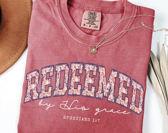 Comfort Colors® Redeemed by His Grace Tee, Inspirational Shirt, Religious Gift, Bible Verse Shirt for Women, Christian Apparel Ephesians 1:7