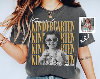 Comfort Colors® Custom Forever In Kindergarten Teacher Shirt, Childhood Photo Teacher Shirt, Kindergarten Teacher Gifts, Vintage Retro Teach