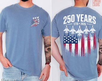 Comfort Colors® America 250 Shirt, 1776 to 2026 Fighter Jet Tee, Front and Back Print Patriotic Top, 4th of July Shirt, 250 Years of Freedom