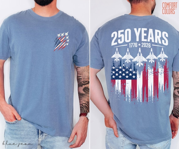 Comfort Colors® America 250 Shirt, 1776 to 2026 Fighter Jet Tee, Front and Back Print Patriotic Top, 4th of July Shirt, 250 Years of Freedom