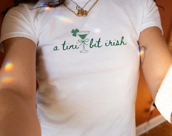 A Tini Bit Irish, St. Patrick's Day Shirt, Cute St. Patricks Day, Baby Tee, Y2K, Aesthetic Shirt, Cute 90s St Paddy Outfit, Shamrock Shirt