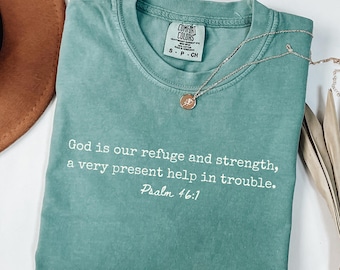 Comfort Colors® Psalm 46:1 God Is Our Refuge and Strength Shirt, Christian Shirt, Bible Verse Shirt, pray for Charlie & Erika Kirk Shirt