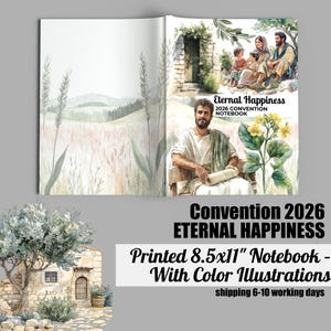 May include: An open notebook with watercolor illustrations. The left page features a field scene, while the right page displays a family and a man holding a scroll. Text reads "Convention 2026 Eternal Happiness" and "Printed 8.5x11" Notebook - With Color Illustrations."