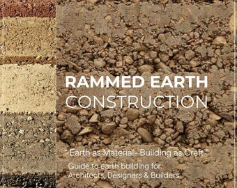 Rammed Earth BASIC Construction Guide | Wall Details, Materials & Building Process (38-Page PDF Digital Guide)