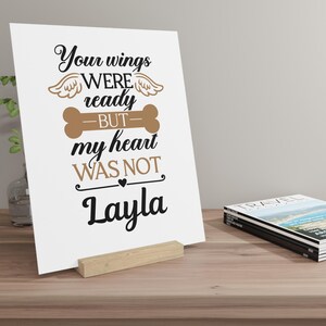Personalized Pet Memorial Stand, Custom Pet Loss Gift, Your Wings Were Ready But My Heart Was Not, Pet Remembrance Sign, Dog Memorial
