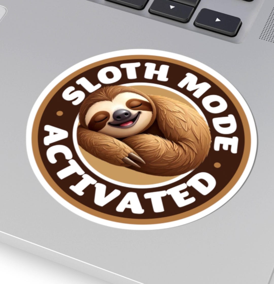 Sloth Mode Activated Vinyl Sticker, Laptop Decal - Etsy