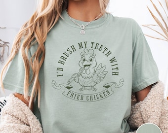 Funny Fried Chicken Comfort Colors Tee: Quirky Foodie Gag Gift