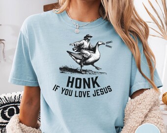 Camiseta divertida de ganso cristiano: Toca la bocina si amas a Jesús. Camiseta Comfort Colors.