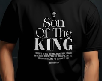 Son of the King T-Shirt: Christian Apparel, Unisex Fit