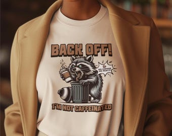 Funny Unisex T-Shirt - "Back Off! I'm Not Caffeinated" Coffee Humor, Gift for Coffee Lovers, Quirky Tee, Perfect for Lazy Days, Chill Vibes