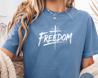 Freedom Christian T-Shirt: Comfort Colors Religious Apparel