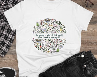 The Garden is Where I Find Myself When I Need to Lose Myself tshirt