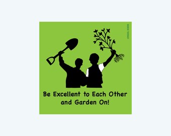 Bill and Ted Gardening Sticker: Waterproof Laptop Decal