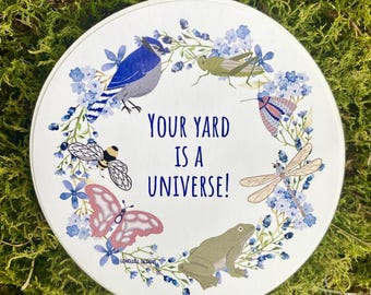 Your Yard is a Universe Sticker - Weatherproof Vinyl Gardener Gift