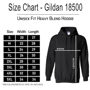 May include: A black Gildan 18500 Unisex Fit Heavy Blend Hoodie with a size chart. The chart shows measurements in inches for width and length, ranging from size small (20" width, 27" length) to 5XL (34" width, 34" length).